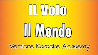 Il Volo  Il Mondo Versione Karaoke Academy Italia [upl. by Pentheam]