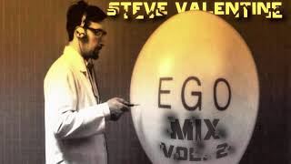 Steve Valentine  Ego Mix Vol 2 2018 [upl. by Taddeusz]