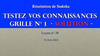 SUDOKU Testez vos connaissances Grille 1 niveau 8 SOLUTION  Techniques de résolution utilisées [upl. by Oned427]