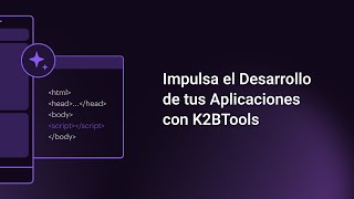 Impulsa el Desarrollo de tus Aplicaciones con K2BTools [upl. by Aelyk886]