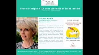 Formation TCCE ENFANTS  quotPEC en TCC de la confiance en soi de lenfantquot avec le Dr Gisèle GEORGEquot [upl. by Ecnadnac403]