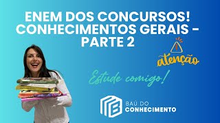 ESTUDE COMIGO ENEM DOS CONCURSOS  TODOS OS BLOCOS CONHECIMENTOS GERAIS PARTE 2 [upl. by Nettle]