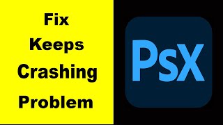 Fix Photoshop Express App Keeps Crashing  Fix Photoshop Express App Keeps Freezing  PSA 24 [upl. by Helse]