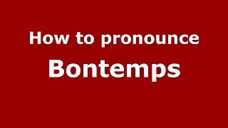 How to pronounce Bontemps FrenchFrance  PronounceNamescom [upl. by Ariel473]