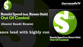 Ronski Speed feat Renee Stahl  Out Of Control Daniel Kandi Remix [upl. by Sellma]