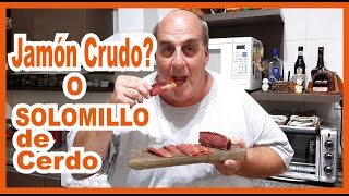 SOLOMILLO DE CERDO Curado en sal o Jamón Crudo [upl. by Shaver]