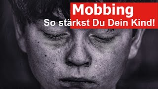 MobbingTrauma  So stärkst Du Dein Kind [upl. by Nodnart]