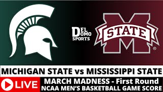 MICHIGAN STATE VS MISSISSIPPI STATE LIVE  NCAAM March Madness MAR 21 2024 West Region 1st Round [upl. by Euqinitram186]