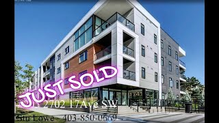 Just Sold 205 1702 17th AVE SW Stewart J Lowe amp Calgary Dream Homes [upl. by Jocelin]