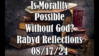 Is Morality Possible Without God  Why I am Glad I was Wrong About Biden  Theist Comments  More [upl. by Kerianne560]