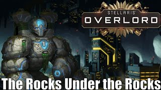 Rocks Under the Rocks  Stellaris Overlord Gameplay Lithoid Subterranean  Part 1 [upl. by Occer586]