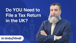 Do YOU Need to File a Tax Return in the UK Explained in UrduHindi [upl. by Ledua]