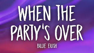 Billie Eilish  when the partys over Lyrics [upl. by Otsirave412]