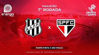 PONTE PRETA X SÃO PAULO  10022024  PAULISTÃO  AO VIVO [upl. by Ingrim92]