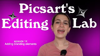 Picsarts Editing Lab  Episode 14 Adding Branding Elements [upl. by Kappel939]