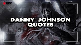 Danny Johnson GhostFace Quotes [upl. by Bathsheeb]