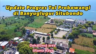 Update Progres Tol ProbolinggoBanyuwangi di Banyuglugur Situbondo dekat SPBU Utama Raya [upl. by Annola]