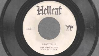 Stay True  Tim Timebomb and Friends feat Rich Quick [upl. by Alletneuq]