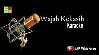 WAJAH KEKASIH  KAROKE [upl. by Ecirad155]