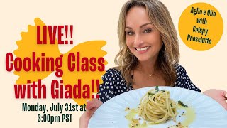 Live Cooking Class with Giada De Laurentiis Aglio e Olio with Crispy Prosciutto [upl. by Winebaum518]