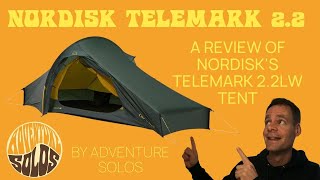 Nordisk Telemark 22 LW Tent Review  Adventure Solos  Pros amp Cons [upl. by Akima]