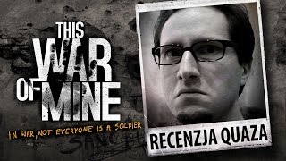 This War of Mine  recenzja quaza [upl. by Minda]