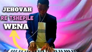 Jehovah re Tshepile wena 🎹🎻🎵🛐🎷 Mbulelomositoane  praise ampworship [upl. by Ylesara]