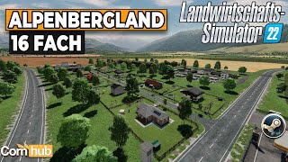 LS22 Maps  Alpenbergland 16fach  LS22 Mapvorstellung [upl. by Anelah]