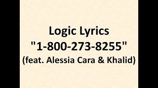 Logic 1 800 273 8255 ft Alessia Cara Khalid Lyrics [upl. by Pugh702]