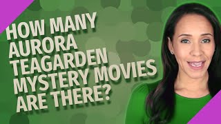 How many Aurora Teagarden mystery movies are there [upl. by Albina]