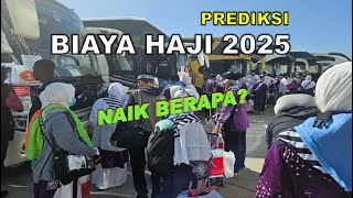 FAKTOR INI PENENTU KENAIKAN PREDIKSI BIAYA HAJI 2025 [upl. by Miza]