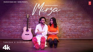 MIRZA Music Video Tanishk Bagchi  Shehnaaz Gill  Bhushan Kumar [upl. by Tonya]