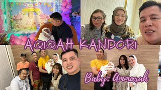 AQIQAH KANDORI  BABY AMMARAH [upl. by Ruhtua]