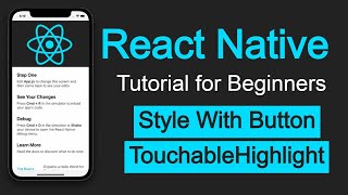 React Native tutorial 28 TouchableHighlight  Style with Button [upl. by Kassandra]