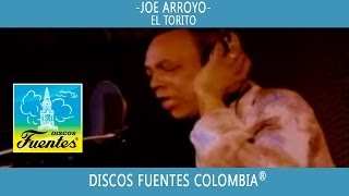 El Torito  Joe Arroyo   Discos Fuentes [upl. by Ajad188]