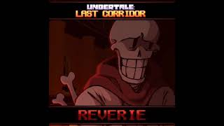 ITSUNDERSWAP Papyrus Theme REVERIE by UNDERTALE LAST CORRIDOR [upl. by Douglas]