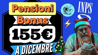 PENSIONI ❗️ BONUS da 155 EURO a NATALE 🎄 💰 [upl. by Aihsekin76]