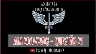 AFA 2018  Q29  Matemática  Prova A [upl. by Mercorr]