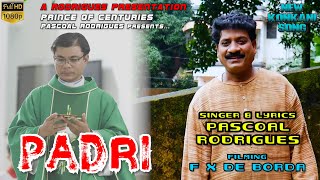 PADRI  Pascoal Rodrigues  New Konkani Song 2022 [upl. by Cerracchio]