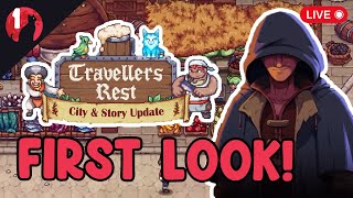 NEW Story and City Update  New File  TRAVELLERS REST  Live Ep 1 [upl. by Siloum]