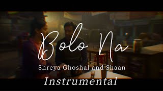 Bolo Na Instrumental  Karaoke Version  Shreya Ghoshal Shaan  12th Fail [upl. by Edahc]