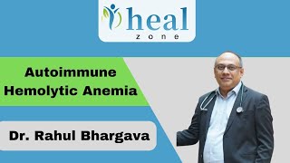 Autoimmune Haemolytic Anaemia  Symptoms Diagnosis and treatment by Dr Rahul Bhargava [upl. by Ma]