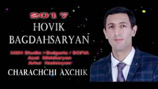 Hovik Baghdasaryan  Charachchi Axchik [upl. by Nairret]