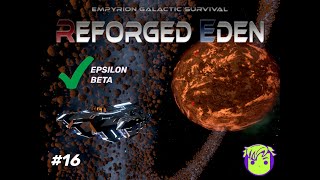 Empyrion Galactic Survival  Reforged Eden  16 Epsilon Beta [upl. by Yessydo]