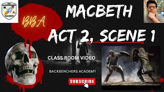 MACBETH ACT 2 SCENE 1ISC CLASS 11 LINE BY LINE EXPLANATIONBACKBENCHERS ACADEMYMAYANK SIR [upl. by Cleveland]