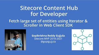 Sitecore Content Hub  Iterator amp Scroller in Web Client SDK [upl. by Suivatra]