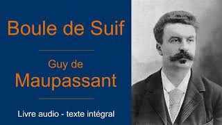 Boule de Suif  Maupassant  Audiolivre [upl. by Halas]