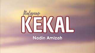 KEKAL  Nadin Amizah Lirik Lagu [upl. by Lesde636]