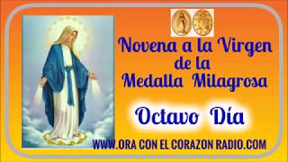 OCTAVO DIA  NOVENA A LA VIRGEN DE LA MEDALLA MILAGROSA [upl. by Eisenhart431]