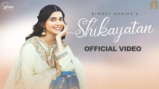 Shikayatan Official Video Nimrat Khaira  Desi Crew  Gold Media  Brown Studios [upl. by Pena]